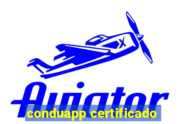 conduapp certificado